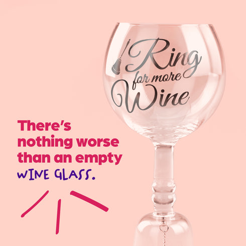 Ring For More Wine Glass