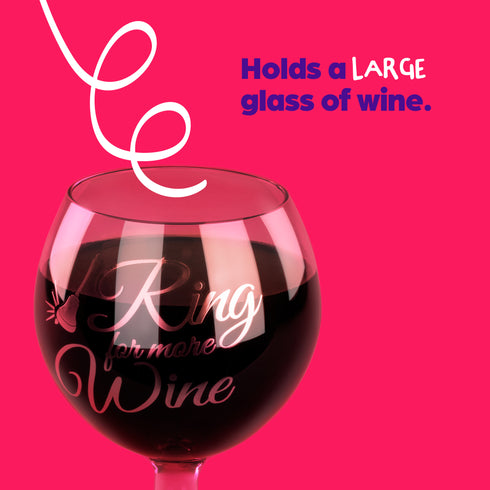 Ring For More Wine Glass